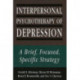 Interpersonal Psychotherapy of Depression: A Brief, Focused, Specific Strategy