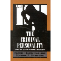 The Criminal Personality: The Change Process, Volume II