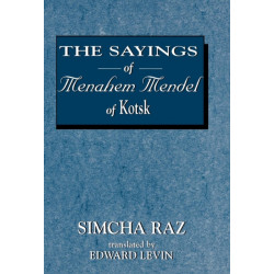 The Sayings of Menahem Mendel of Kotzk