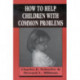 How to Help Children with Common Problems