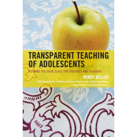 Transparent Teaching of Adolescents: Defining the Ideal Class for Students and Teachers