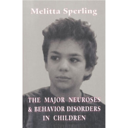 The Major Neuroses and Behavior Disorders in Children