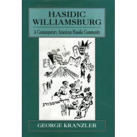 Hasidic Williamsburg: A Contemporary American Hasidic Community