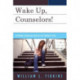 Wake Up Counselors!: Restoring Counseling Services for Troubled Teens