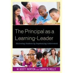 The Principal as a Learning-Leader: Motivating Students by Emphasizing Achievement