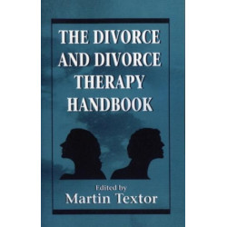 The Divorce and Divorce Therapy Handbook