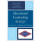 Educational Leadership at 2050: Conjectures, Challenges, and Promises