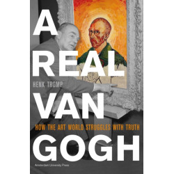 A Real Van Gogh: How the Art World Struggles with Truth
