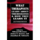 What Therapists Learn about Themselves & How They Learn It