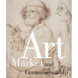 Art Market and Connoisseurship: A Closer Look at Paintings by Rembrandt, Rubens and Their Contemporaries