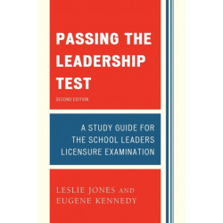 Passing the Leadership Test: Strategies for Success on the Leadership Licensure Exam