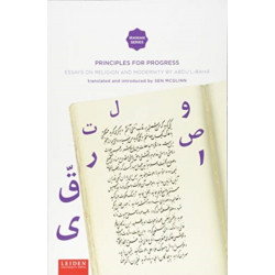 Principles for Progress: Essays on Religion and Modernity by `Abdu'l-Baha