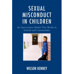 Sexual Misconduct in Children: An Intervention Model That Works in Schools and Communities