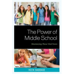 The Power of Middle School: Maximizing These Vital Years