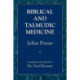 Biblical and Talmudic Medicine