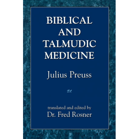 Biblical and Talmudic Medicine
