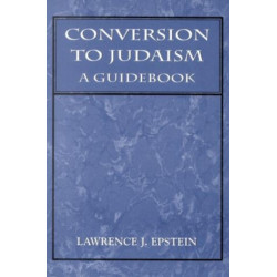 Conversion to Judaism: A Guidebook