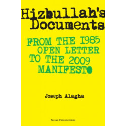 Hizbullah’s Documents: From the 1985 Open Letter to the 2009 Manifesto