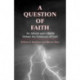 A Question of Faith: An Atheist and a Rabbi Debate the Existence of God
