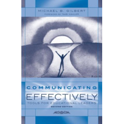 Communicating Effectively: Tools for Educational Leaders