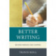 Better Writing: Beyond Periods and Commas