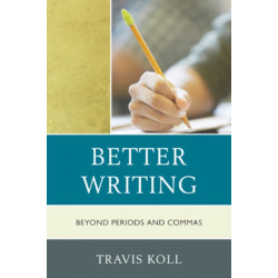 Better Writing: Beyond Periods and Commas