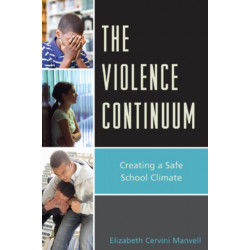 The Violence Continuum: Creating a Safe School Climate