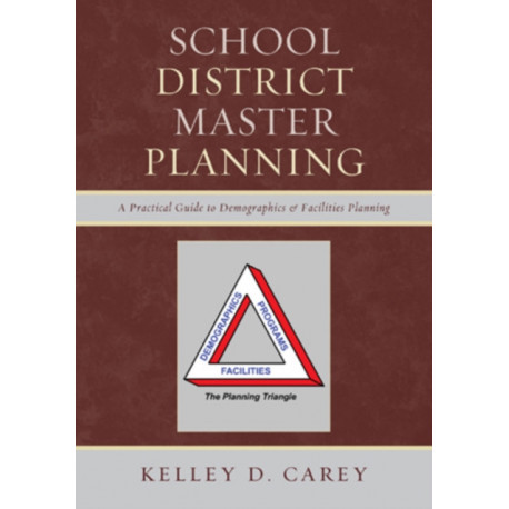 School District Master Planning: A Practical Guide to Demographics and Facilities Planning