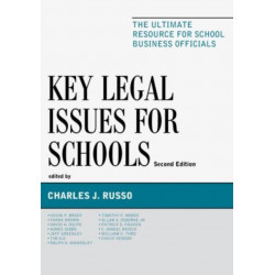 Key Legal Issues for Schools: The Ultimate Resource for School Business Officials