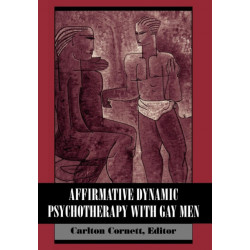 Affirmative Dynamic Psychotherapy With Gay Men