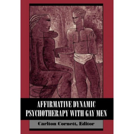 Affirmative Dynamic Psychotherapy With Gay Men