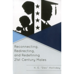 Reconnecting, Redirecting, and Redefining 21st Century Males