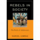 Rebels in Society: The Perils of Adolescence