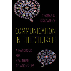 Communication in the Church: A Handbook for Healthier Relationships