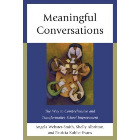 Meaningful Conversations: The Way to Comprehensive and Transformative School Improvement