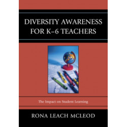 Diversity Awareness for K-6 Teachers: The Impact on Student Learning