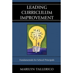 Leading Curriculum Improvement: Fundamentals for School Principals