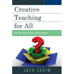 Creative Teaching for All: In the Box, Out of the Box, and Off the Walls