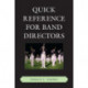 Quick Reference for Band Directors