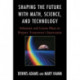 Shaping the Future with Math, Science, and Technology: Solutions and Lesson Plans to Prepare Tomorrows Innovators