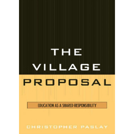 The Village Proposal: Education as a Shared Responsibility