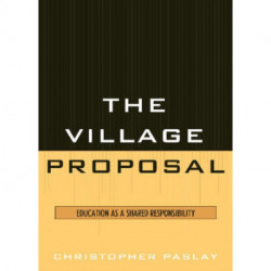 The Village Proposal: Education as a Shared Responsibility