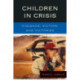 Children in Crisis: Violence, Victims, and Victories