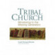 Tribal Church: Ministering to the Missing Generation