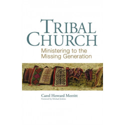 Tribal Church: Ministering to the Missing Generation