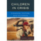 Children in Crisis: Violence, Victims, and Victories