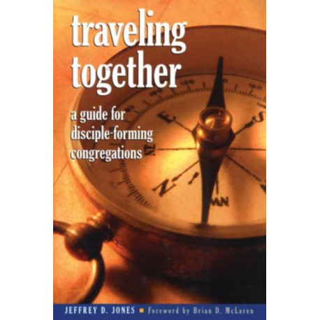 Traveling Together: A Guide for Disciple-Forming Congregations