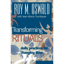 Transforming Rituals: Daily Practices for Changing Lives