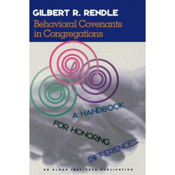 Behavioral Covenants in Congregations: A Handbook for Honoring Differences