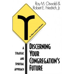 Discerning Your Congregation's Future: A Strategic and Spiritual Approach
